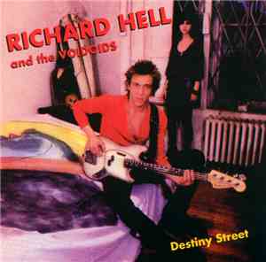 Richard Hell & The Voidoids - Destiny Street