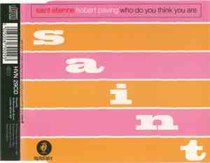 Saint Etienne - Hobart Paving / Who Do You Think You Are