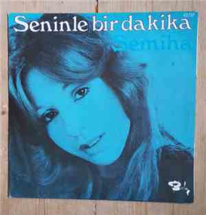 Semiha - Seninle Bir Dakika/Love, Is The Name Of The Game