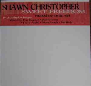 Shawn Christopher - Sweet Freedom (Massive Mix Set)