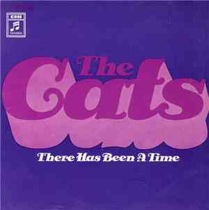 The Cats - There Has Been A Time