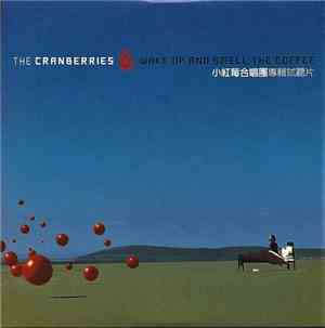 The Cranberries - Wake Up And Smell The Coffee