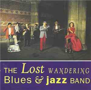 The Lost Wandering Blues & Jazz Band - The Lost Wandering Blues & Jazz Band