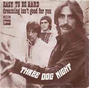 Three Dog Night - Easy To Be Hard