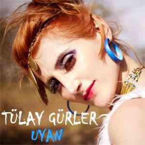 Tülay Gürler - Uyan