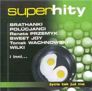 Various - Super Hity - Życie Tak Już Ma