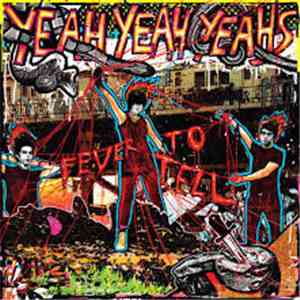 Yeah Yeah Yeahs - Fever To Tell