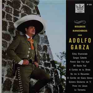 Adolfo Garza - Boleros Rancheros Con Adolfo Garza
