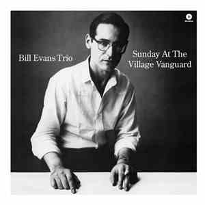 Bill Evans Trio Featuring Scott La Faro, Paul Motian - Sunday At The Village Vanguard