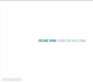 Celine Dion - A New Day Has Come