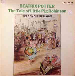 Claire Bloom, Beatrix Potter - The Tale Of Little Pig Robinson