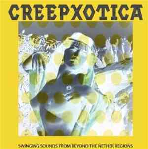 Creepxotica - Swinging Sounds From Beyond the Nether Regions