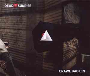 Dead By Sunrise - Crawl Back In