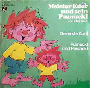 Ellis Kaut - Meister Eder Und Sein Pumuckl - Der Erste April / Pumuckl Und Puwackl