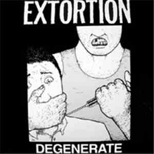 Extortion  - Degenerate