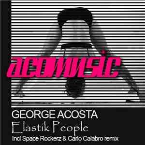 George Acosta - Elastik People