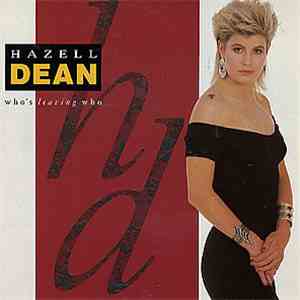 Hazell Dean - Who's Leaving Who