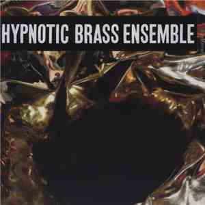 Hypnotic Brass Ensemble - Hypnotic Brass Ensemble
