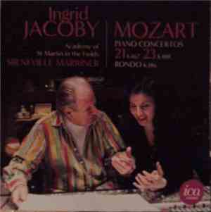 Ingrid Jacoby, Academy Of St Martin In The Fields, Sir Neville Marriner - Mozart - Piano Concertos 21 K467, 23 K488, Rondo K386