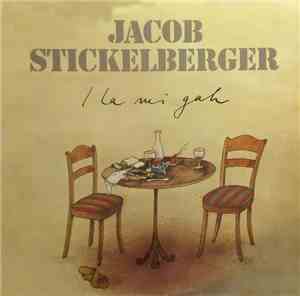 Jacob Stickelberger - I la Mi Gah