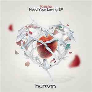 Krusha & Zardonic / Krusha - Need Your Loving EP