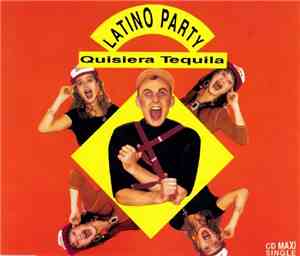 Latino Party - Quisiera Tequila