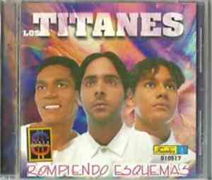 Los Titanes - Rompiendo Esquemas