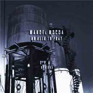 Manuel Mucua - No Need To Pray