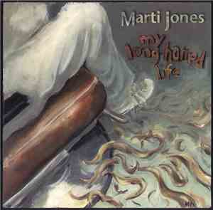 Marti Jones - My Long Haired Life