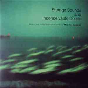 Mikołaj Bugajak - Strange Sounds And Inconceivable Deeds
