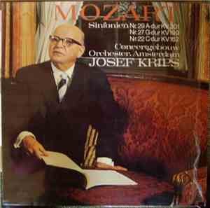 Mozart, Concertgebouw-Orchester, Amsterdam, Josef Krips - Sinfonien Nr. 29 A-dur KV 201 / Nr. 27 G-dur KvV188 / Nr. 22 C-dur KV 162