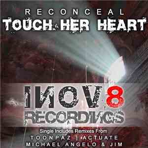 Reconceal - Touch Her Heart