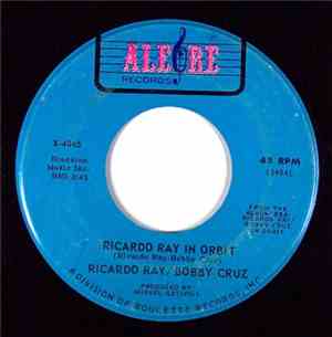 Ricardo Ray & Bobby Cruz - Ricardo Ray In Orbit / Cactus Flower / Time For Love Is Anytime