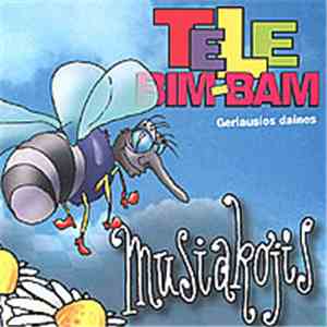 Tele Bim-Bam - Musiakojis (Geriausios Dainos)