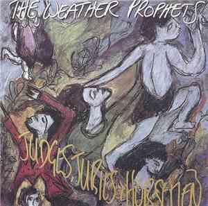 The Weather Prophets - Judges, Juries & Horsemen