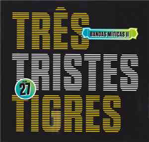 Três Tristes Tigres - Bandas Míticas II Volume 27