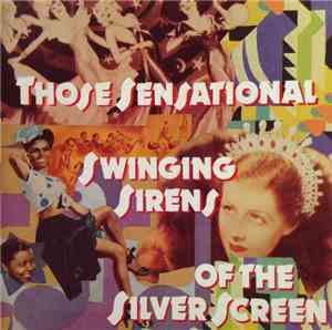 Various - Those Sensational Swinging Sirens Of The Silver Screen