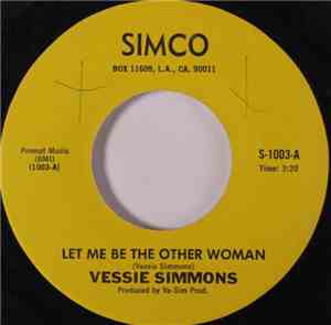 Vessie Simmons - Let me Be The Other Woman / Last Mistake