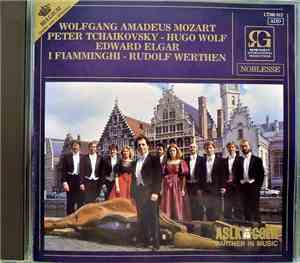 Wolfgang Amadeus Mozart - Peter Tchaikovsky - Hugo Wolf - Edward Elgar, I Fiamminghi - Rudolf Werthen - Serenades
