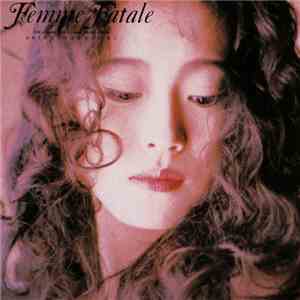 Akina Nakamori - Femme Fatale