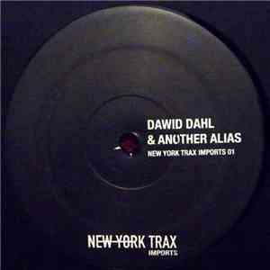 Dawid Dahl / Another Alias - New York Trax Imports 01