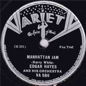 Edgar Hayes And His Orchestra  /  Johnny Hodges And His Orchestra - Manhattan Jam / A Sailboat In The Moonlight