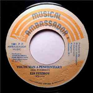 Edi Fitzroy / Roots Radics - Youthman A Penitentiary / Splashy Splashy Style
