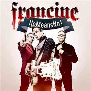 Francine - NoMeansNo !