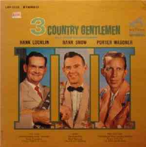 Hank Locklin & Hank Snow & Porter Wagoner - 3 Country Gentlemen
