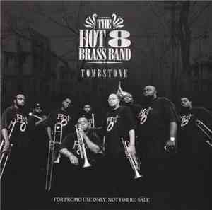Hot 8 Brass Band - Tombstone