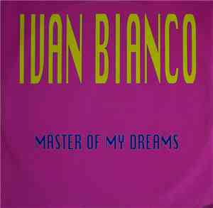 Ivan Bianco - Master Of My Dream
