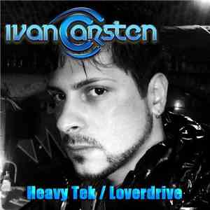Ivan Carsten - Heavy Tek / Loverdrive