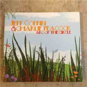 Jeff Coffin, Charlie Peacock - Arc Of The Circle