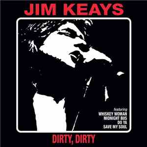 Jim Keays - Dirty, Dirty
